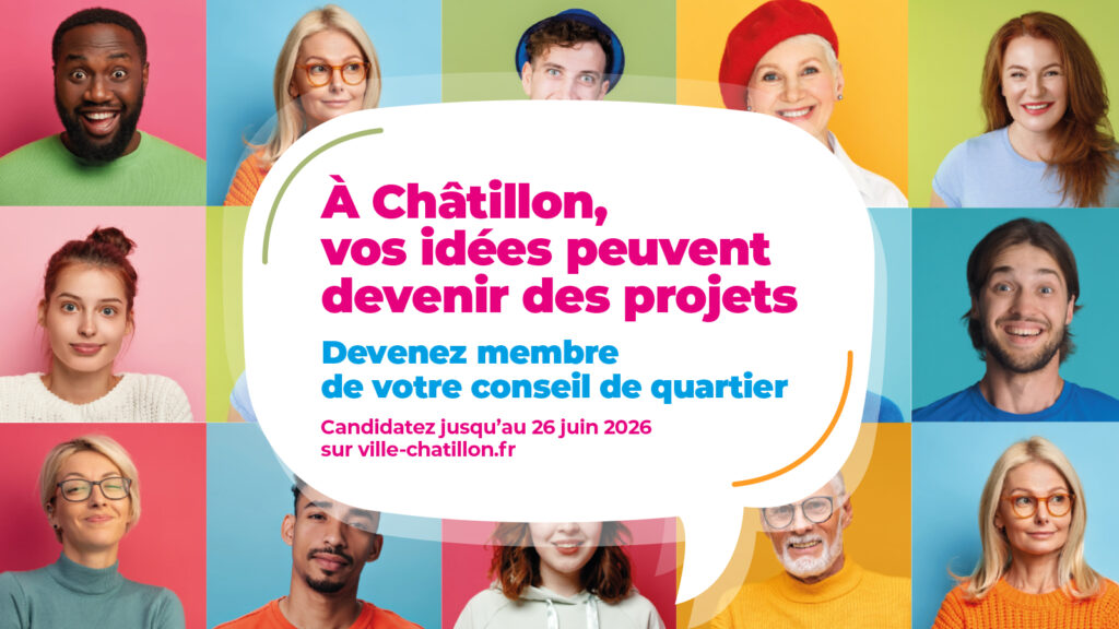 Affiche de la Ville de Châtillon invitant les habitants à rejoindre les Conseils de quartier. Au centre, le message « À Châtillon, vos idées peuvent devenir des projets » apparaît dans une bulle de dialogue. Autour, plusieurs portraits de personnes de profils variés illustrent la diversité des habitants appelés à participer à la vie locale. - Agrandir l'image, fenêtre modale