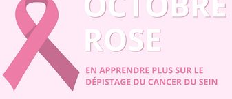 noeud signe d'octobre rose avec octobre rose écrit en gros à côté. Sous titre : en apprendre plus sur le dépistage du cancer du sein